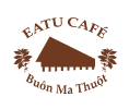 EATU CAFE - Hợp Tác Xã Nông Nghiệp Dịch Vụ Công Bằng EaTu